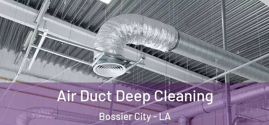  Air Duct Deep Cleaning Bossier City - LA